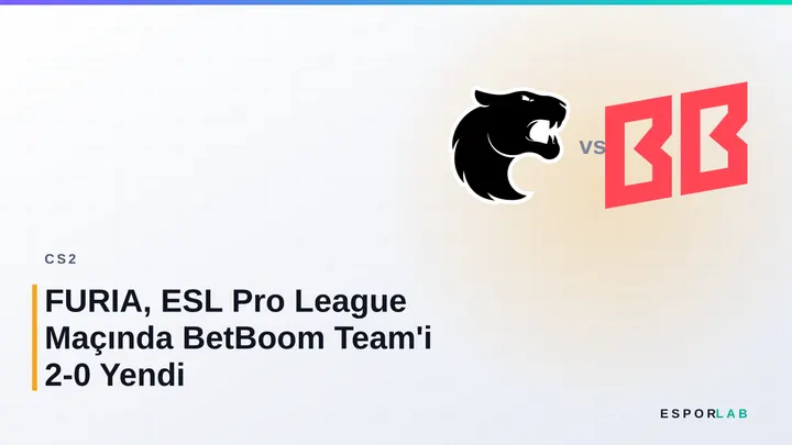 FURIA, ESL Pro League Maçında BetBoom Team'i 2-0 Yendi