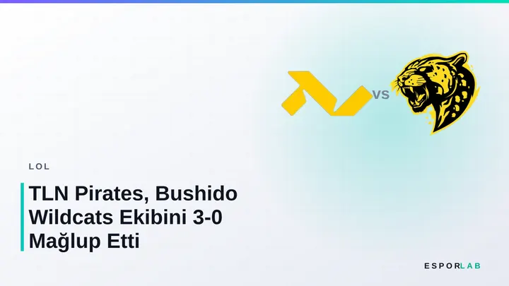 TLN Pirates, Bushido Wildcats Ekibini 3-0 Mağlup Etti
