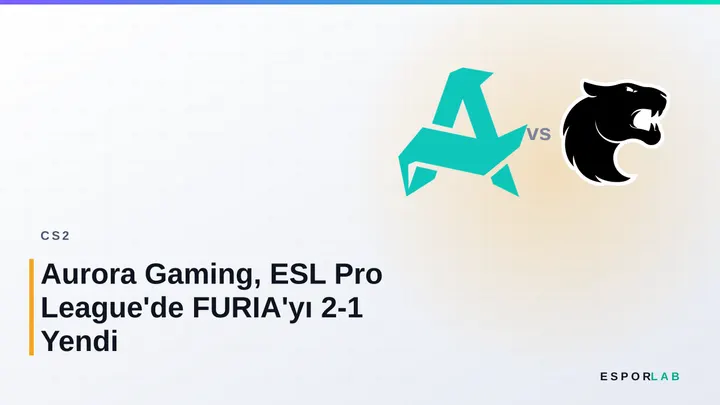 Aurora Gaming, ESL Pro League'de FURIA'yı 2-1 Yendi