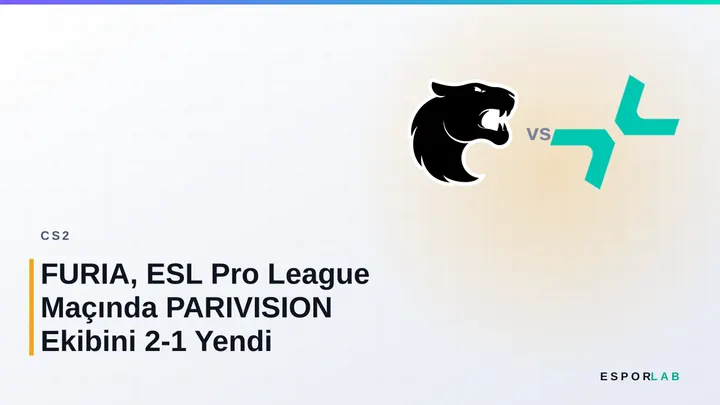 FURIA, ESL Pro League Maçında PARIVISION Ekibini 2-1 Yendi